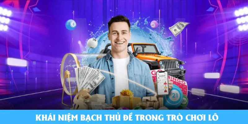 Khái niệm bạch thủ đề