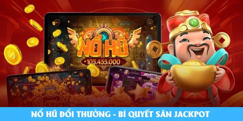 Nổ hũ đổi thưởng