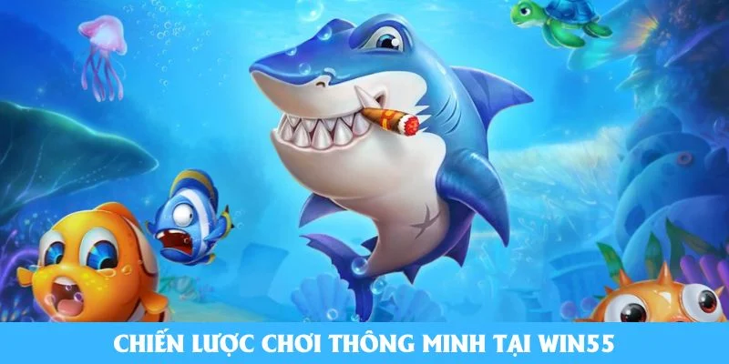 Chiến lược chơi thông minh tại Win55