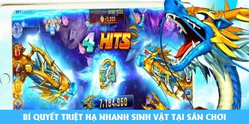Bí quyết triệt hạ nhanh sinh vật tại sân chơi